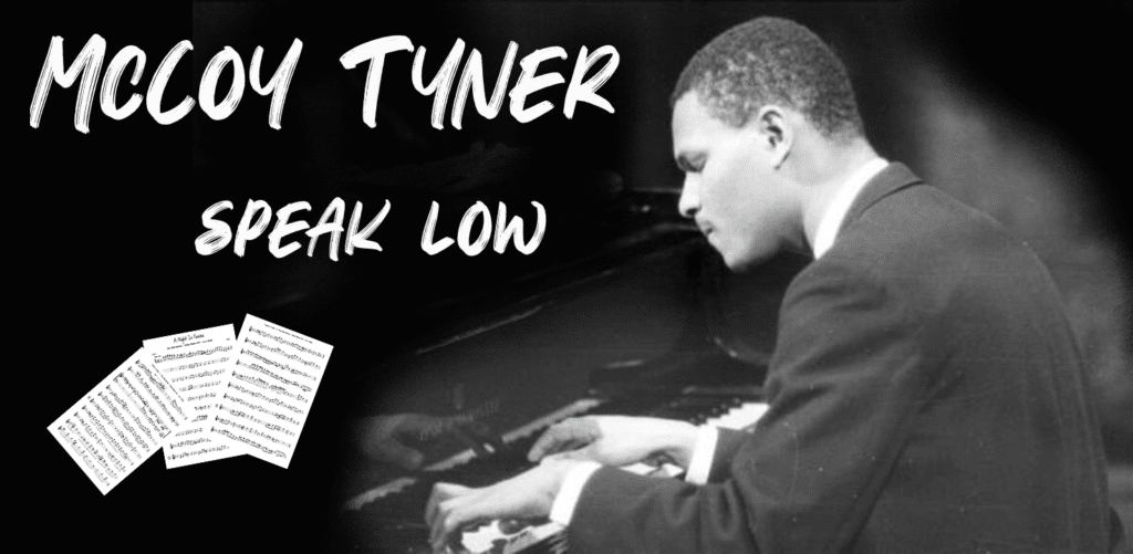 Speak Low - McCoy Tyner PIANO SOLO