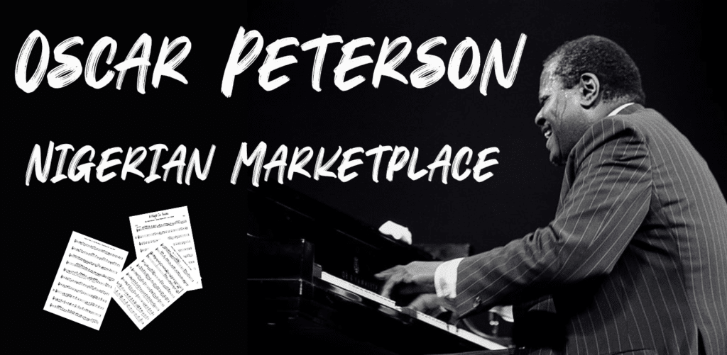 Nigerian Marketplace - Oscar Peterson PIANO SOLO