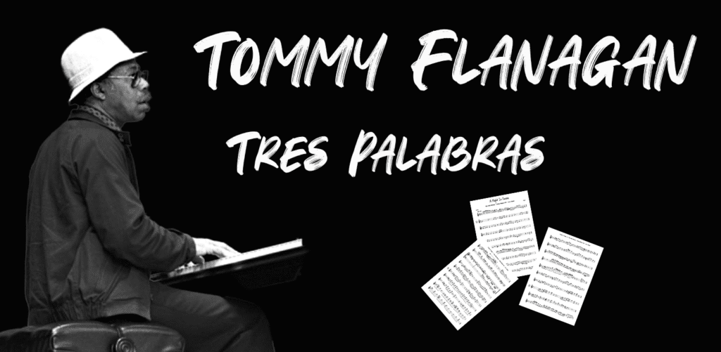 Tommy Flanagan - Tres Palabras